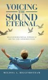 Voicing the Sound Eternal