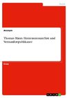 Thomas Mann. Herzensmonarchist und Vernunftrepublikaner
