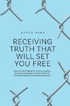 RECEIVING TRUTH THAT WILL SET YOU FREE