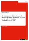 Die Sozialpartnerschaft in Österreich. Welchen Mehrwert und welche Nachteile hat sie und wie sehen die Zukunftstendenzen aus?