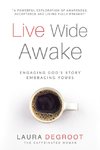 Live Wide Awake