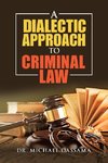 A Dialectic Approach to Criminal   Law