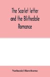 The scarlet letter and the Blithedale romance