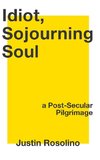 Idiot, Sojourning Soul