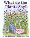 What Do the Plants Say? (paperback 8x10)