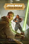 Star Wars The High Republic: Into the Dark