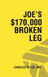 Joe's $170,000 Broken Leg