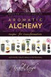 Aromatic Alchemy