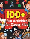 100+ Fun Activities for Clever Kids