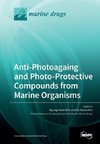 Anti-Photoagaing and Photo-Protective Compounds from Marine Organisms