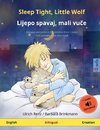 Sleep Tight, Little Wolf - Lijepo spavaj, mali vuce (English - Croatian)