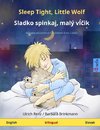 Sleep Tight, Little Wolf - Sladko spinkaj, malý vlcik (English - Slovak)