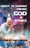 About Us Dummies Finding God in Science