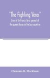 The Fighting Veres Lives of Sir Francis Vere, general of the queen's forces in the Low countries, governor of the Brill and of Portsmouth, and of Sir Horace Vere, general of the English forces in the Low countries, governor of the Brill, master-general of