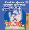I Love to Sleep in My Own Bed (Turkish English Bilingual Book)