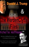 Donald J Trump & The WardenClyffe Files