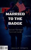 Married to the Badge