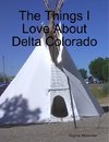 The Things I Love About Delta Colorado