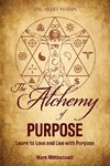 The Alchemy of Purpose