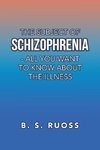 The Subject of Schizophrenia - All You Want to Know About the Illness