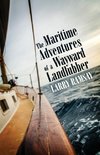 The Maritime Adventures of a Wayward Landlubber