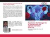 Factores De Riesgo En El Desarrollo De Cáncer Cérvico Uterino