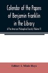 Calendar of the Papers of Benjamin Franklin in the Library of the American Philosophical Society (Volume V)