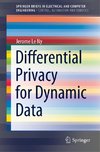 Differential Privacy for Dynamic Data