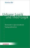 Urbane Logik und Theo-Logik