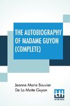 The Autobiography Of Madame Guyon (Complete)