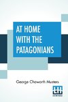 At Home With The Patagonians