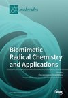 Biomimetic Radical Chemistry and Applications