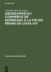 Géographie du commerce de Bordeaux à la fin du règne de Louis XIV