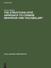The Structuralistic Approach to Chinese Grammar and Vocabulary
