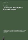 Le parler arabe des Juifs de Tunis