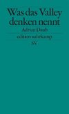Was das Valley denken nennt