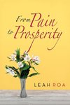 From Pain to Prosperity