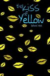 The Kiss Of Yellow