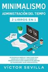 Minimalismo y administración del tiempo 2 libros en 1