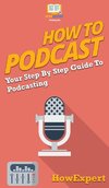 How to Podcast