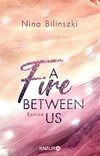 A Fire Between Us