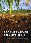 Regenerativer Pflanzenbau