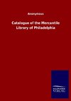 Catalogue of the Mercantile Library of Philadelphia