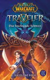 World of Warcraft: Traveler. Das leuchtende Schwert