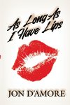 As Long As I Have Lips