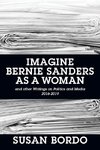 Imagine Bernie Sanders as a Woman