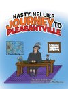 Nasty Nellies Journey to Pleasantville