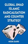 Global Jihad, Islamic Radicalisation and Counter Strategy