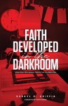 Faith Developed in the DARKROOM