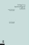 Living in a Technological Culture